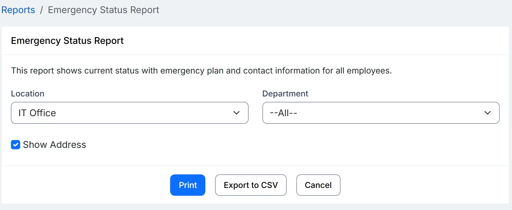 The Emergency Status Report setup screen in InOutBoard, described as showing current status with emergency plan and contact information for all employees, with a breadcrumb back to Reports, Location set to IT Office, Department set to All, Show Address checked, and Print, Export to CSV and Cancel buttons beneath.