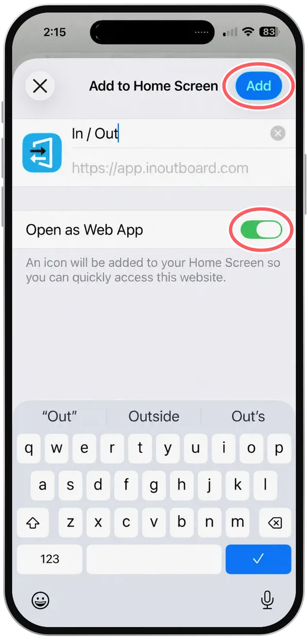 The Add to Home Screen screen, named In / Out, for https://app.inoutboard.com, with the Add button and the Open as Web App switch, turned on, circled.